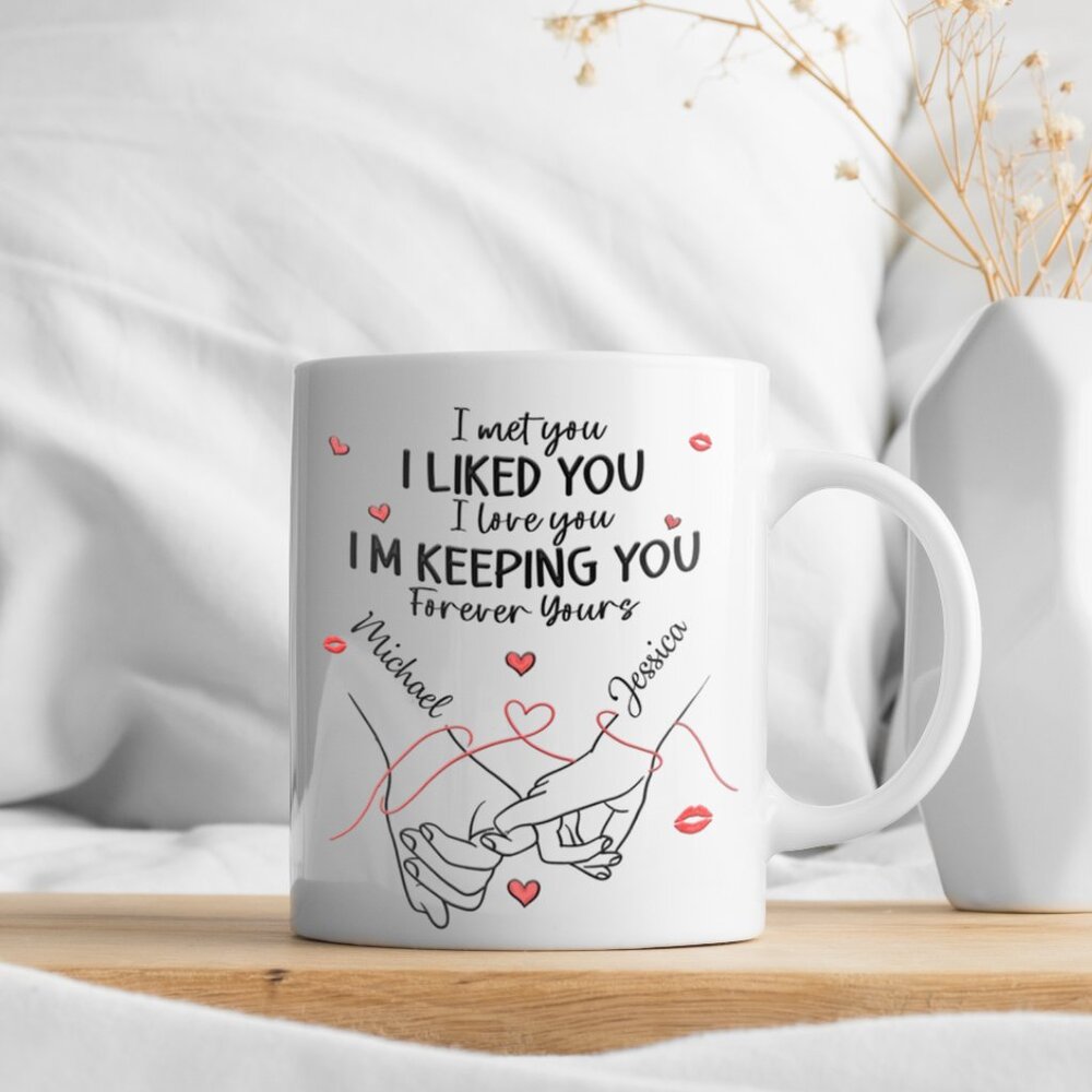 💖 Personalized "I Met You, I Like You, I Love You" Custom Name Mug - 11oz White